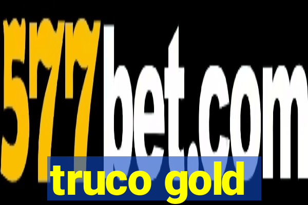 truco gold