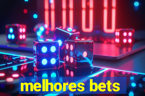 melhores bets