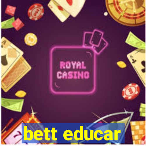 bett educar