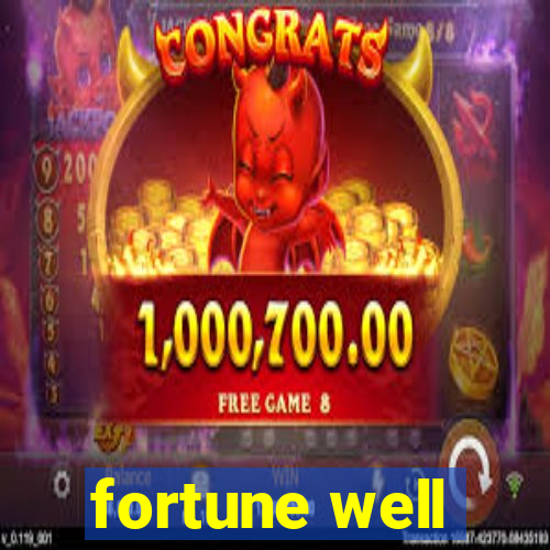 fortune well