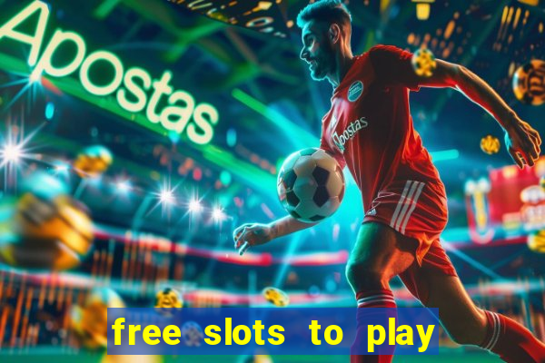 free slots to play no download