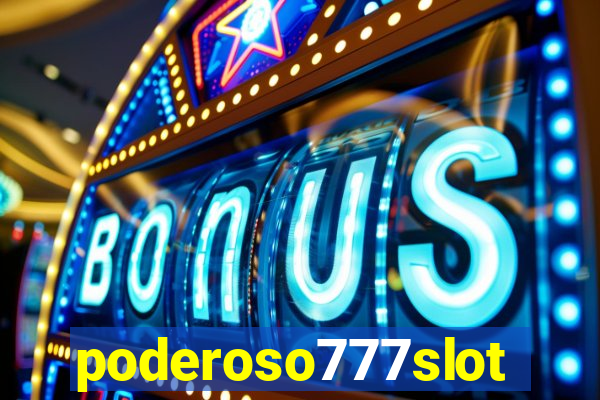 poderoso777slots