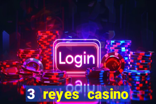 3 reyes casino poner saldo