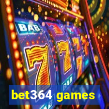 bet364 games