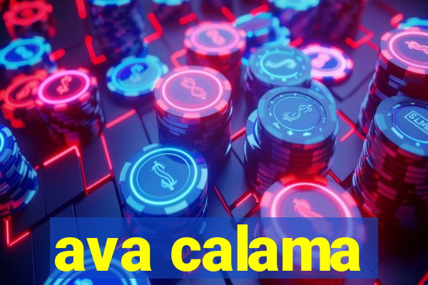 ava calama