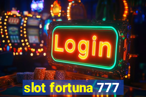 slot fortuna 777