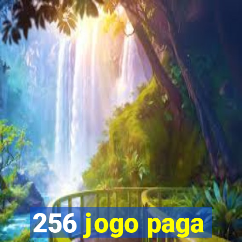 256 jogo paga