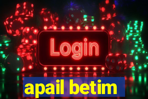 apail betim