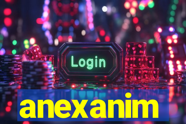 anexanim