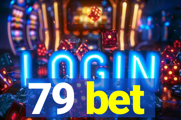 79 bet