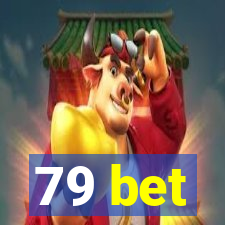 79 bet