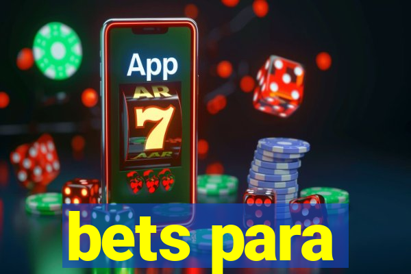 bets para