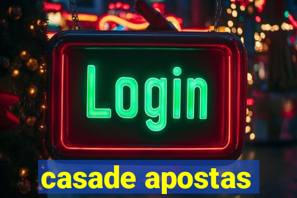 casade apostas