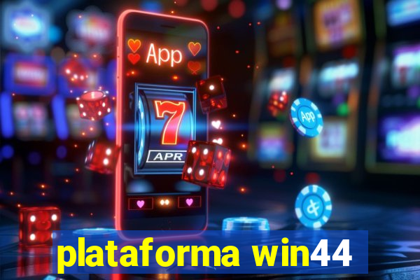 plataforma win44