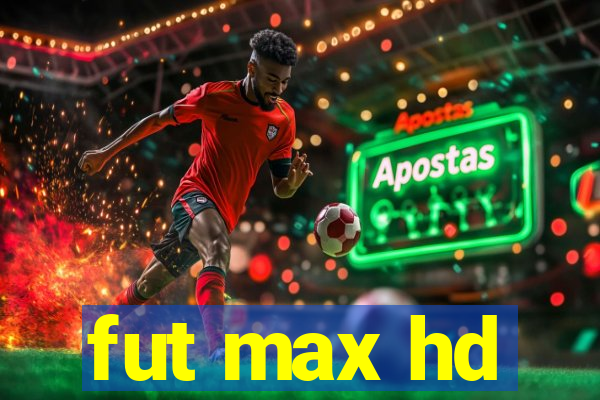 fut max hd