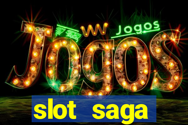 slot  saga