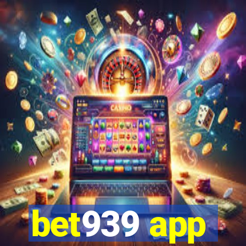 bet939 app