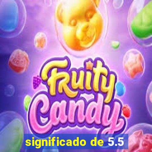 significado de 5.5