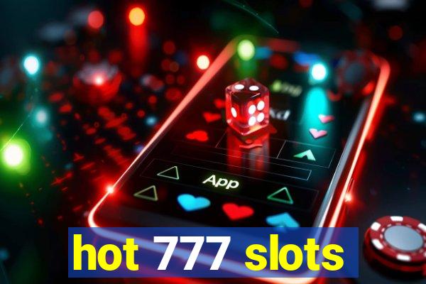 hot 777 slots