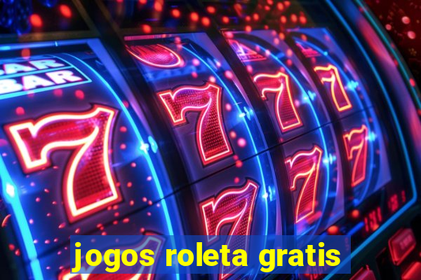 jogos roleta gratis