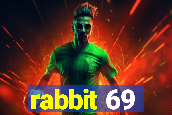 rabbit 69