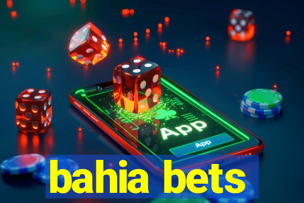 bahia bets