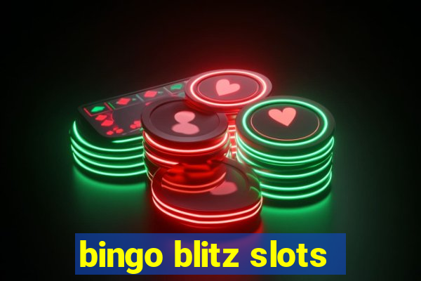 bingo blitz slots