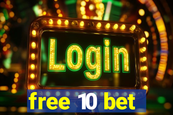 free 10 bet