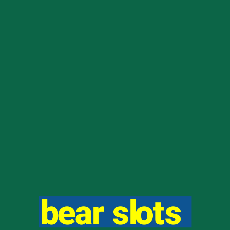 bear slots