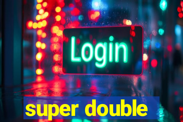 super double