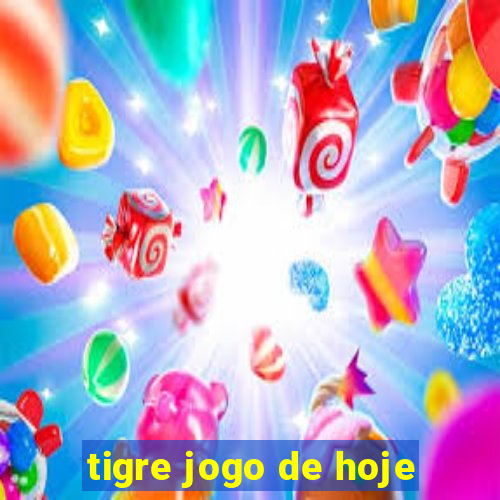 tigre jogo de hoje