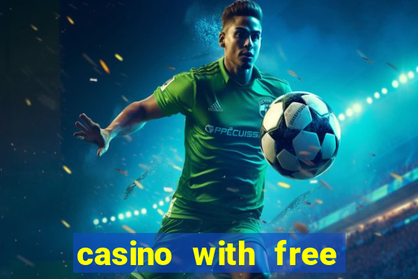 casino with free money no deposit