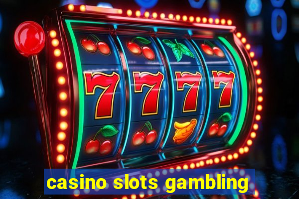 casino slots gambling