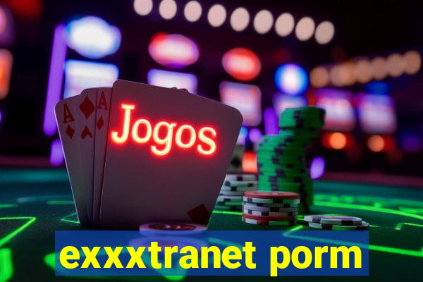 exxxtranet porm