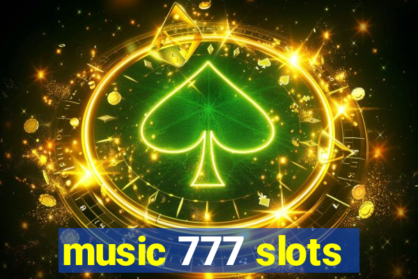 music 777 slots