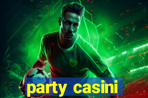 party casini