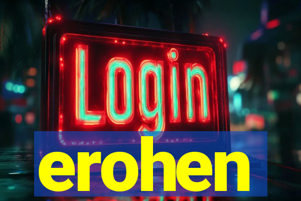 erohen