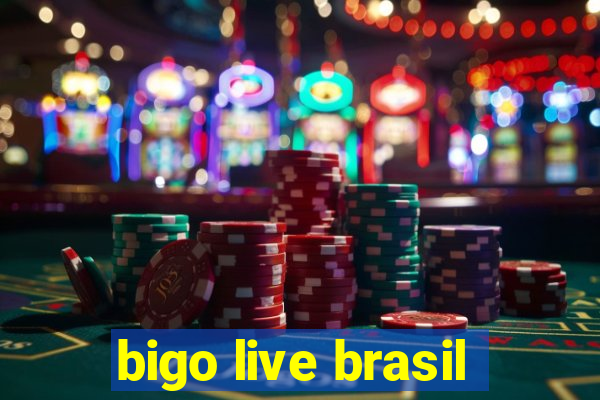 bigo live brasil