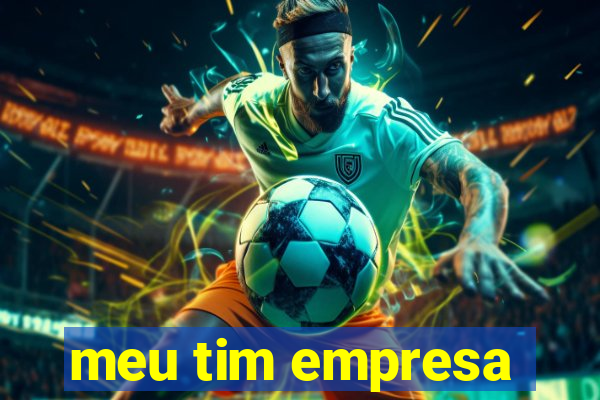 meu tim empresa