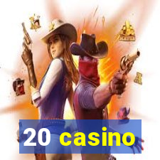 20 casino