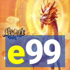 e99