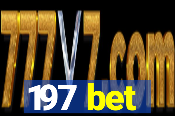 197 bet