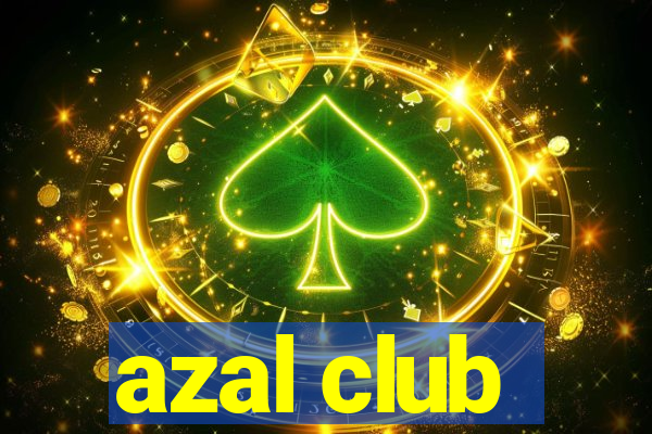 azal club