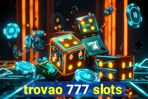 trovao 777 slots