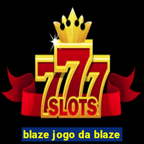 blaze jogo da blaze