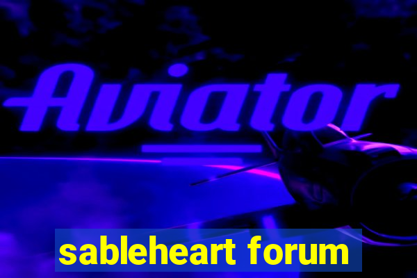 sableheart forum