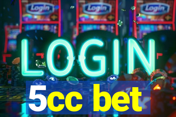 5cc bet