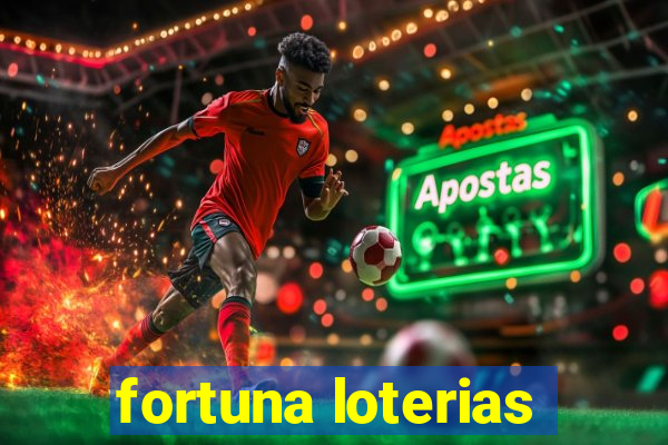 fortuna loterias