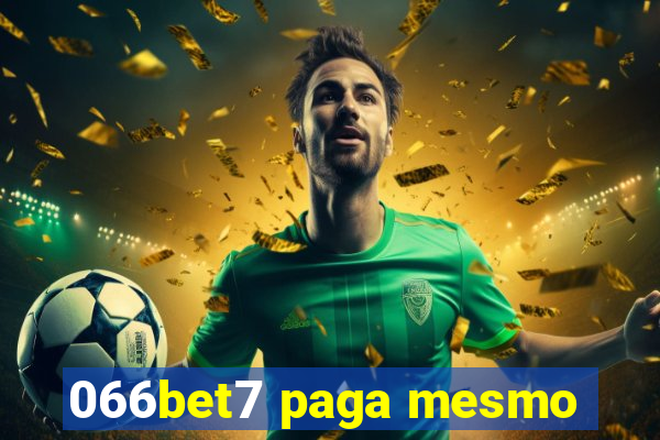 066bet7 paga mesmo