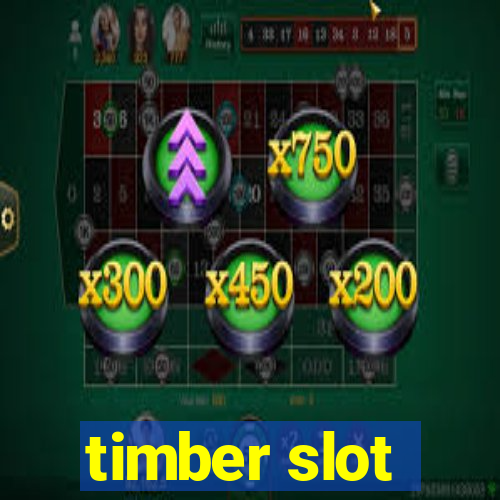 timber slot